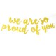 Graduation Party Banner Golden Shining We Are So Proud Of You Paper Hat Hanging Banner Party Decoration