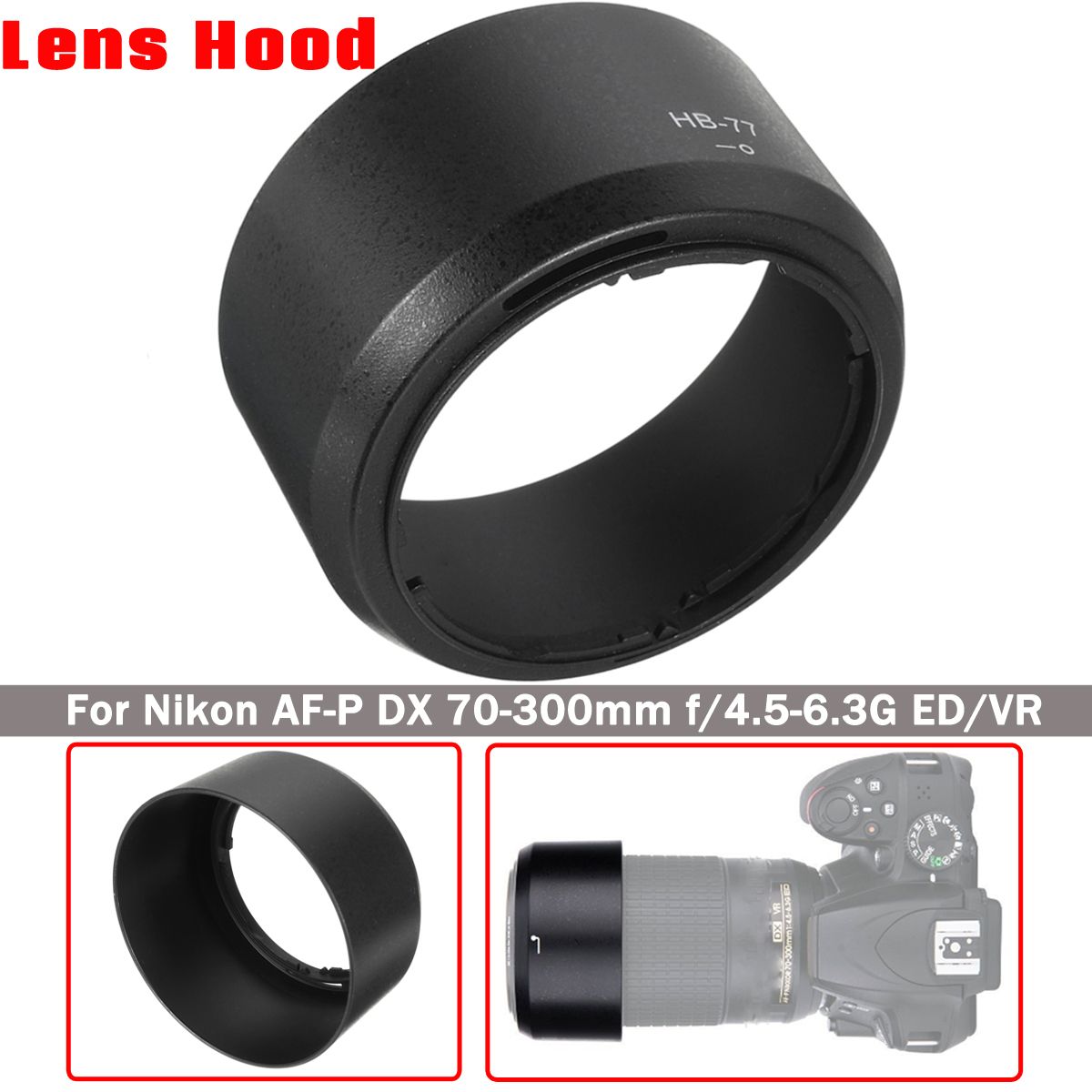 HB-77-Camera-Lens-Hood-for-Nikon-AF-P-DX-NIKKOR-70-300mm-f45-63G-EDVR-1667197