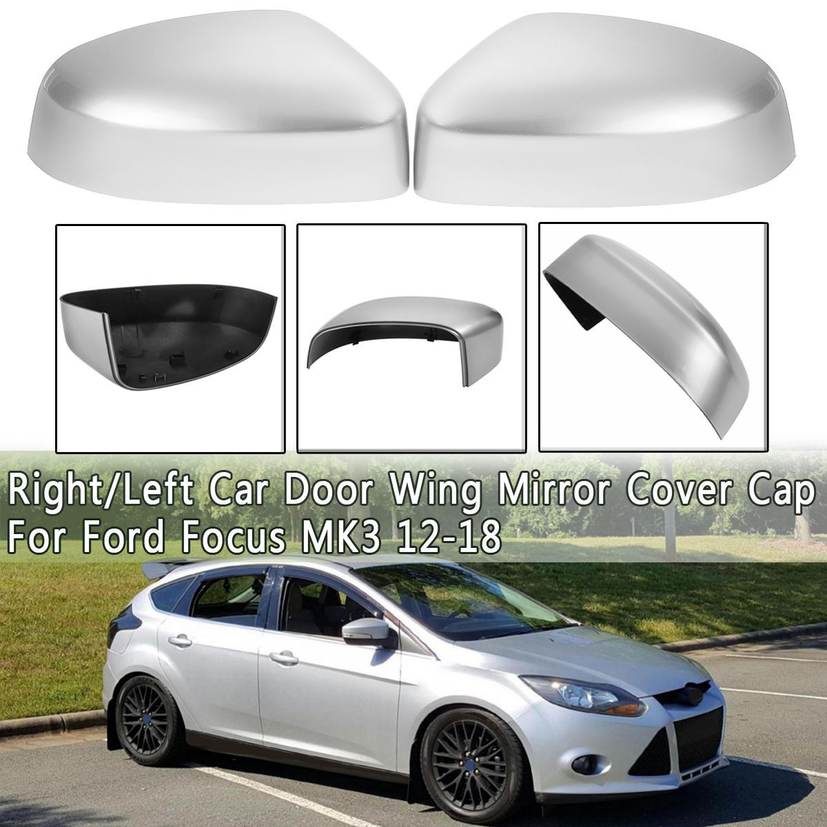 Car-RightLeft-Door-Wing-Mirror-Cover-Cap-Gloss-Silver-For-Ford-Focus-MK234-2008-2018-1658866