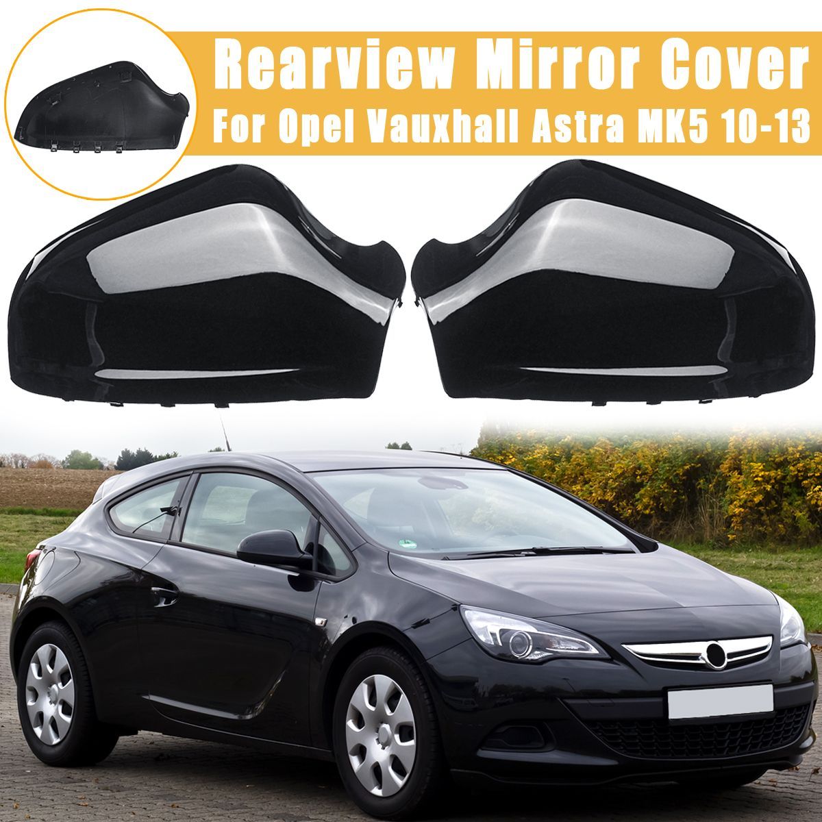 LeftRight-Car-Rearview-Wing-Mirror-Cover-Cap-Black-For-Opel-Vauxhall-Astra-MK5-2010-2013-1559495