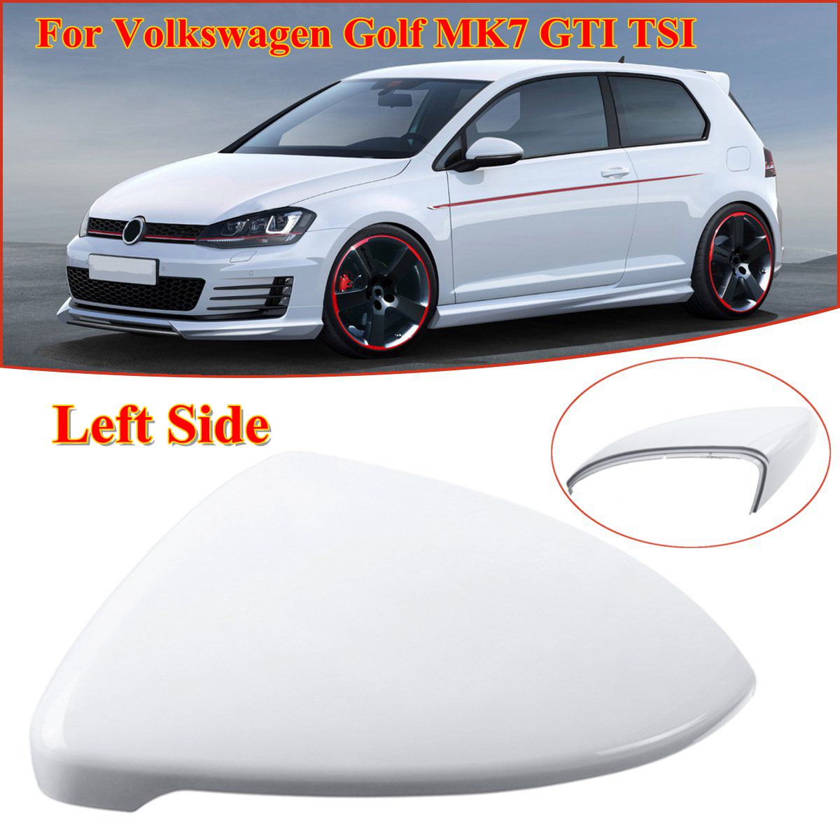 Pure-White-Left-or-Right-Side-Car-Mirror-Cover-Caps-For-Volkswagen-Golf-MK7-GTI-TSI-14-17-1423176