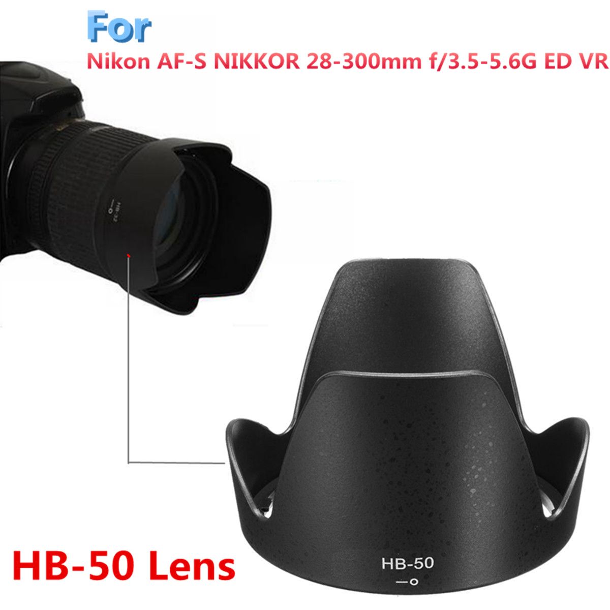 HB-50-Bayonet-Lens-Hood-for-Nikon-AF-S-28-300mm-f35-56G-ED-VR-Lens-1263989